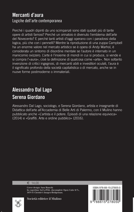 Mercanti d'aura. Logiche dell'arte contemporanea - Alessandro Dal Lago,Serena Giordano - 2
