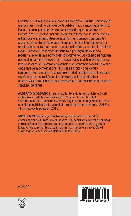 I ciechi dai ghetti ai diritti. L'Istituto David Chiossone dal 1868 al 2018 - Alberto Giordano,Mirella Pasini - 2