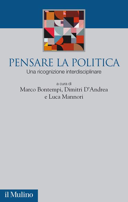 Pensare la politica. Una ricognizione interdisciplinare - copertina