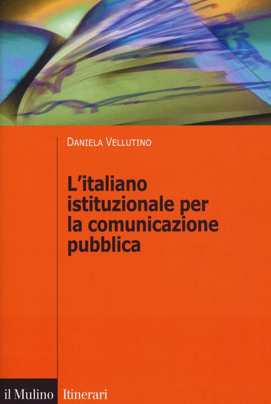 L' italiano istituzionale per la comunicazione pubblica - Daniela Vellutino - copertina