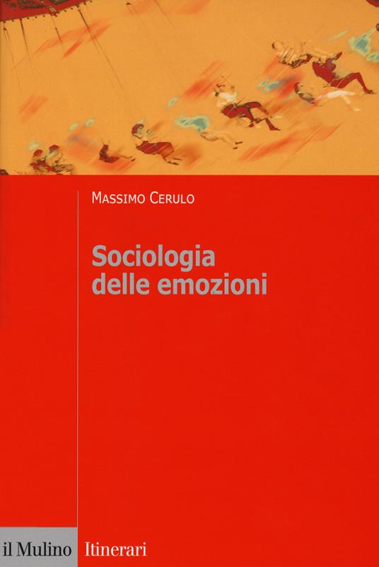 Sociologia delle emozioni - Massimo Cerulo - copertina