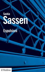 Espulsioni. Brutalità e complessità nell'economia globale