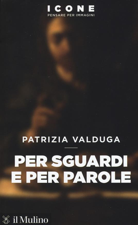 Per sguardi e per parole - Patrizia Valduga - copertina