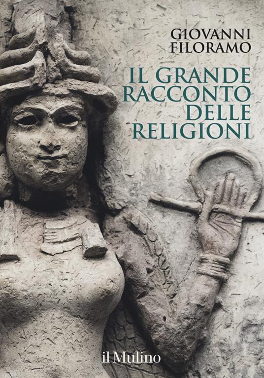 Il grande racconto delle religioni. Ediz. a colori - Giovanni Filoramo - copertina