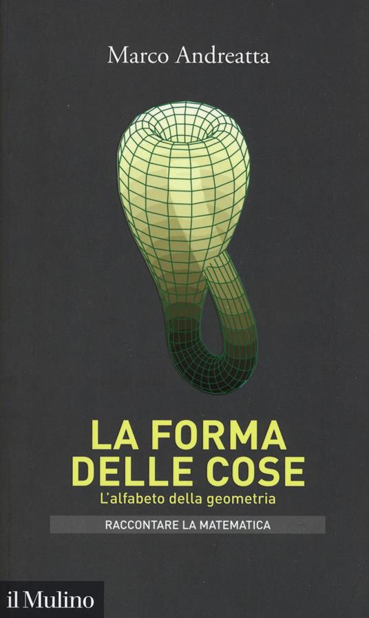 La forma delle cose. L'alfabeto della geometria - Marco Andreatta - copertina