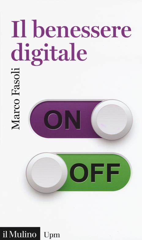 Il benessere digitale - Marco Fasoli - copertina