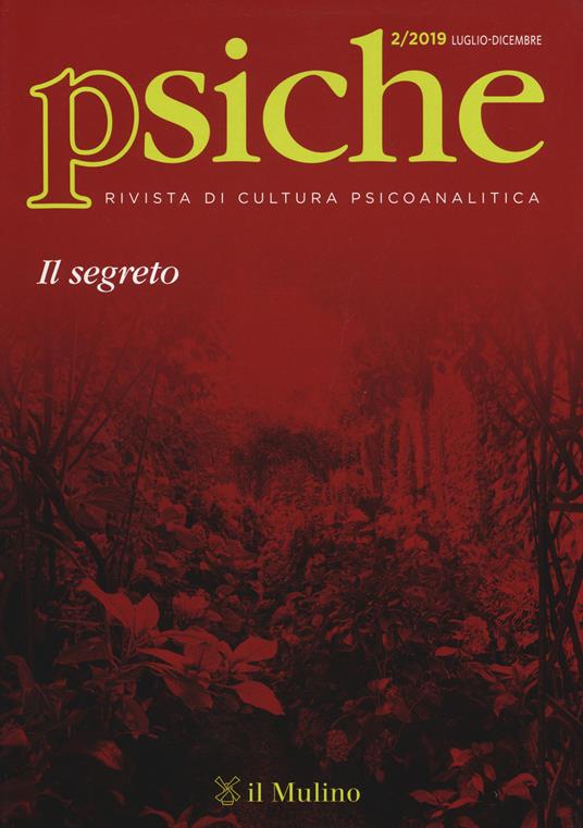 Psiche. Rivista di cultura psicoanalitica (2019). Vol. 2: segreto, Il. - copertina