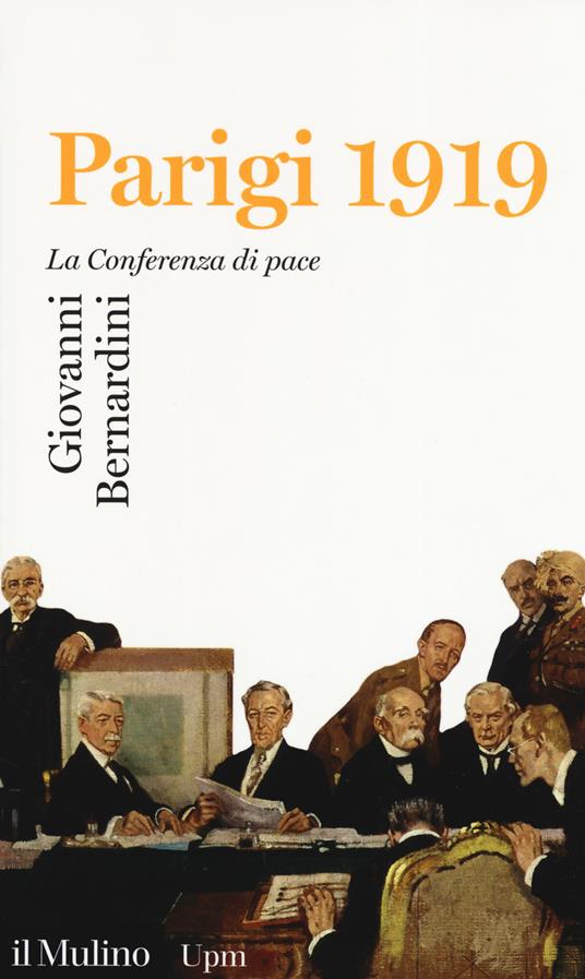 Parigi 1919. La Conferenza di pace - Giovanni Bernardini - copertina