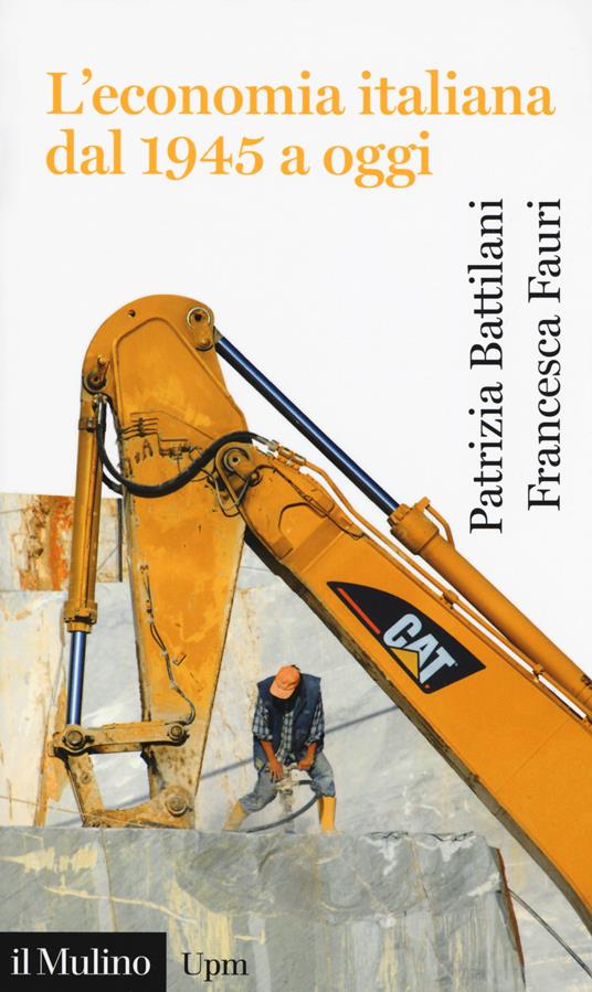 L' economia italiana dal 1945 a oggi - Patrizia Battilani,Francesca Fauri - copertina