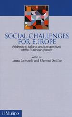Social challenge for Europe. Addressing failures and perspectives of the European project