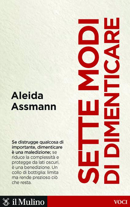 Sette modi di dimenticare - Aleida Assmann - copertina