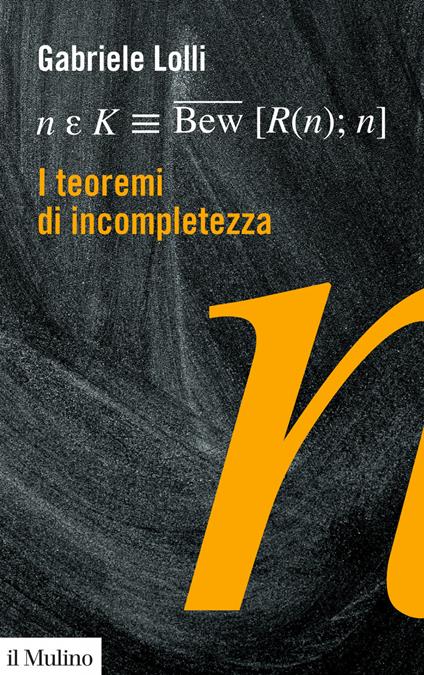 I teoremi di incompletezza - Gabriele Lolli - copertina