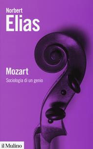 Mozart. Sociologia di un genio