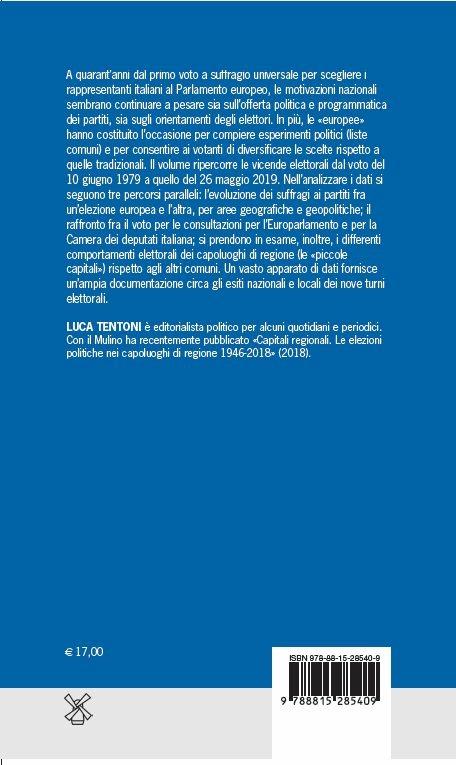 Le elezioni europee in Italia. Un percorso fra storia e dati 1979-2019 - Luca Tentoni - 2