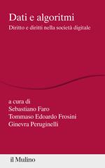 Dati e algoritmi. Diritto e diritti nella società digitale