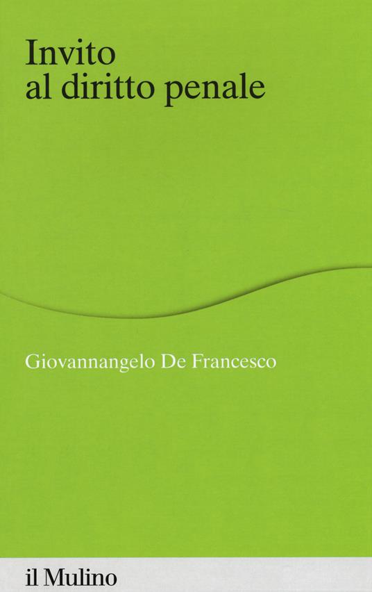 Invito al diritto penale - Giovannangelo De Francesco - copertina