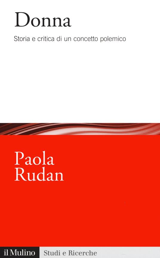 Donna. Storia e critica di un concetto polemico - Paola Rudan - copertina
