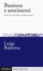 Business e sentimenti. Dinamiche societarie e realtà familiari