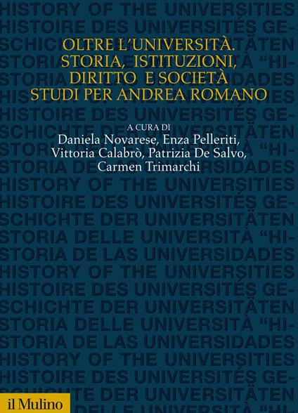 Oltre l'Università. Storia, istituzioni, diritto e società, studi per Andrea Romano - copertina