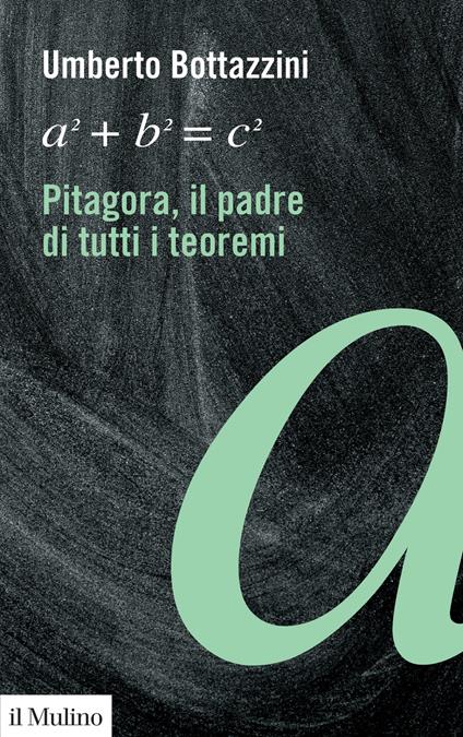 Pitagora, il padre di tutti i teoremi - Umberto Bottazzini - copertina