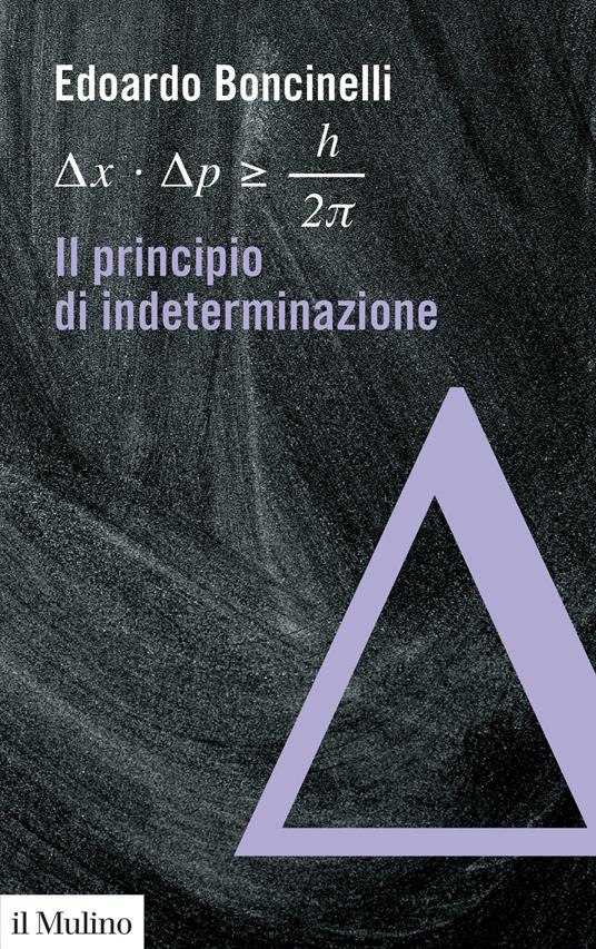 Il principio di indeterminazione - Edoardo Boncinelli - copertina