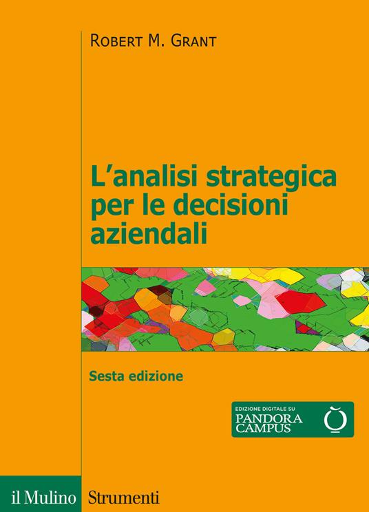 L'analisi strategica per le decisioni aziendali - Robert M. Grant - copertina