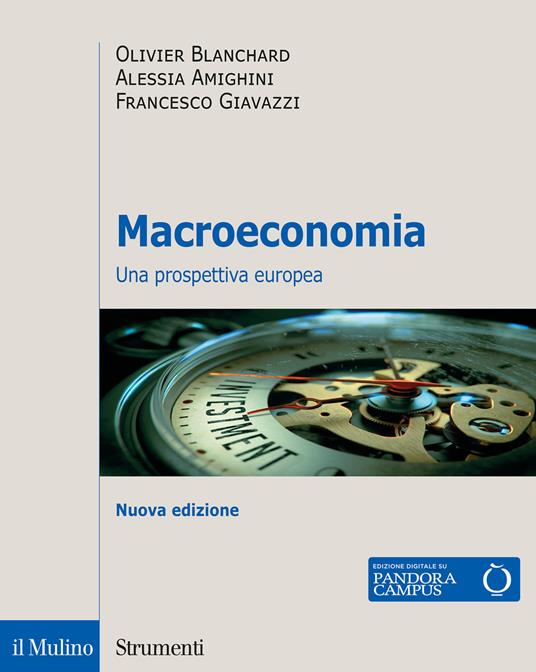 Macroeconomia. Una prospettiva europea. Nuova ediz. - Olivier Blanchard,Alessia Amighini,Francesco Giavazzi - copertina