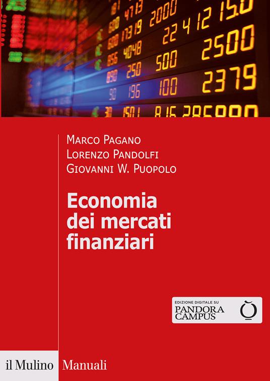 Economia dei mercati finanziari - Marco Pagano,Lorenzo Pandolfi,Giovanni W. Puopolo - copertina