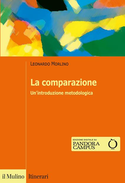 La comparazione. Un'introduzione metodologica - Leonardo Morlino - copertina
