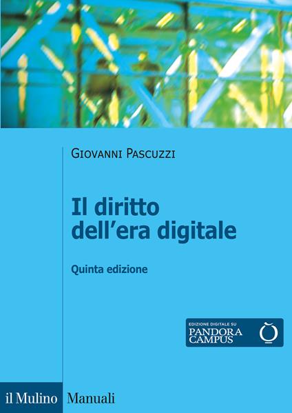 Il diritto dell'era digitale - Giovanni Pascuzzi - copertina