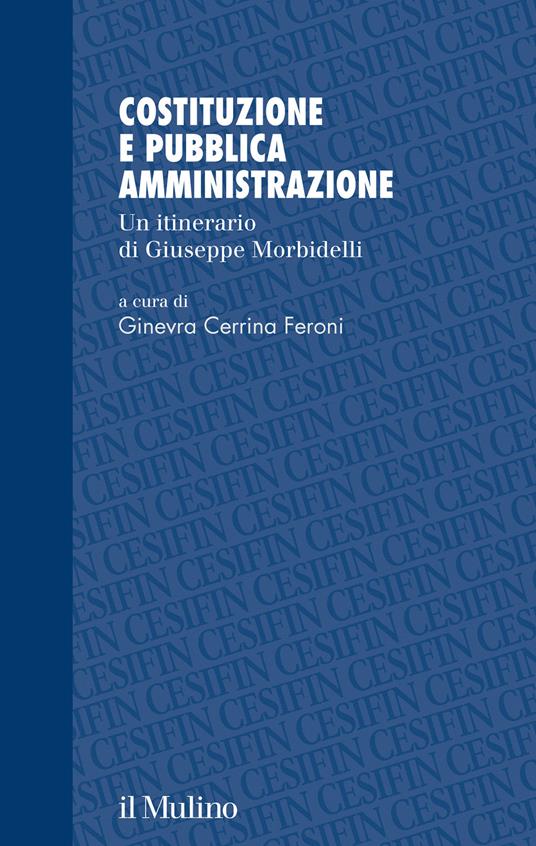 Costituzione e pubblica amministrazione. Un itinerario di Giuseppe Morbidelli - copertina