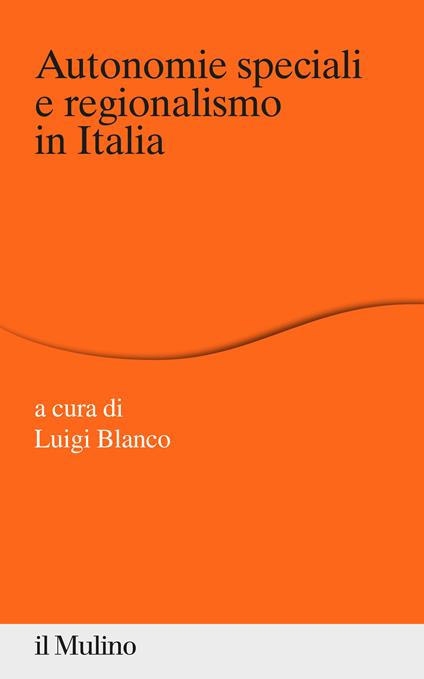 Autonomie speciali e regionalismo in Italia - copertina