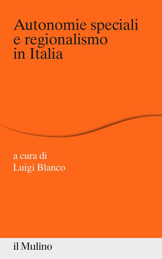 Autonomie speciali e regionalismo in Italia - copertina