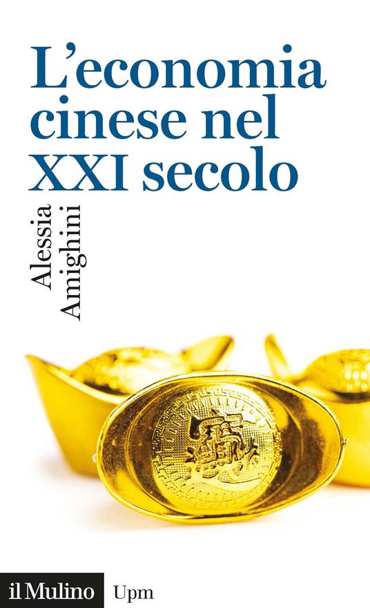 L' economia cinese nel XXI secolo - Alessia Amighini - copertina