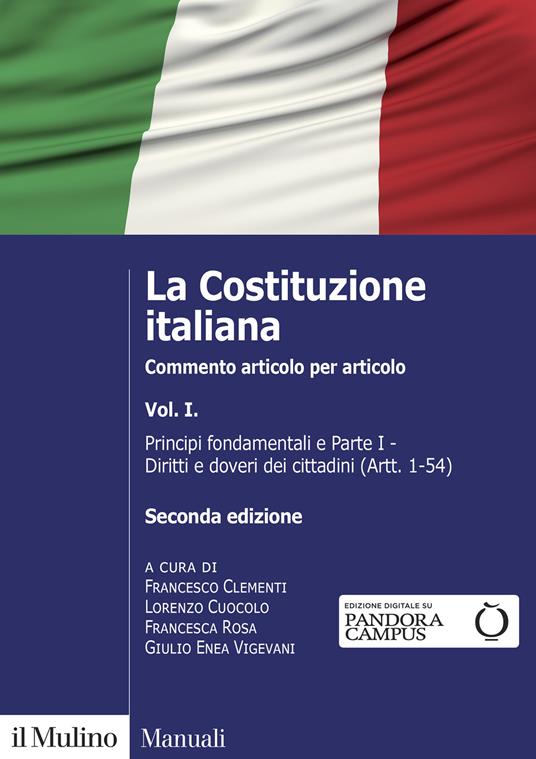 La Costituzione italiana. Commento articolo per articolo. Vol. 1: Principi fondamentali e parte I: Diritti e doveri dei cittadini (Artt. 1-54) - copertina