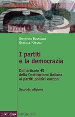 I partiti e la democrazia. Dall'art.49 della Costituzione italiana ai partiti politici europei