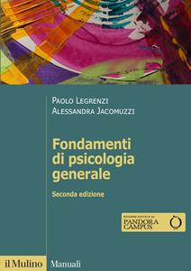 Libro Fondamenti di psicologia generale. Nuova ediz. Paolo Legrenzi Alessandra Jacomuzzi