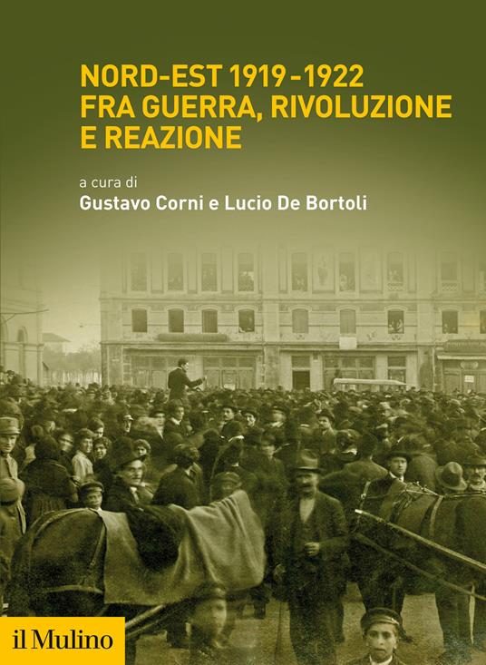 Nord-Est 1919-1922 fra guerra, rivoluzione e reazione - copertina