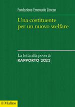 Una costituente per un nuovo welfare. La lotta alla povertà. Rapporto 2023