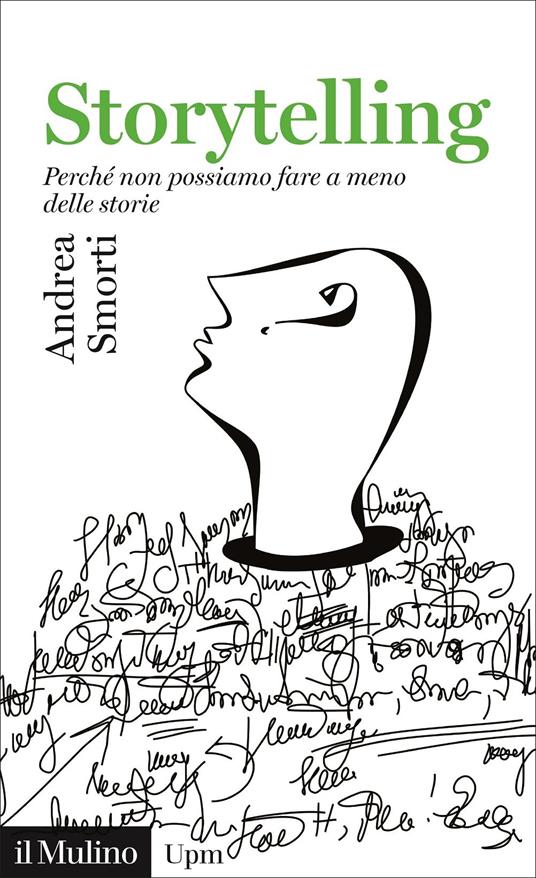 Storytelling. Perché non possiamo fare a meno delle storie - Andrea Smorti - copertina