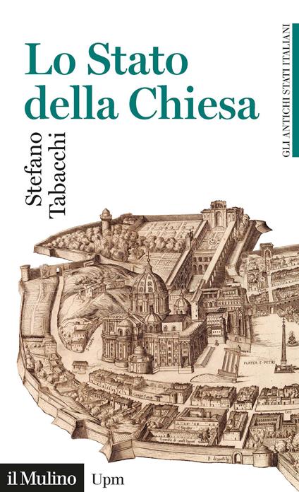 Lo Stato della Chiesa. Gli antichi stati italiani - Stefano Tabacchi - copertina