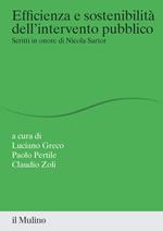 Efficienza e sostenibilità dell'intervento pubblico. Scritti in onore di Nicola Sartor