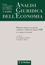 Analisi giuridica dell'economia (2021). Vol. 1-2: Private equity, venture capital e crescita delle PMI. O la borsa o il fondo!