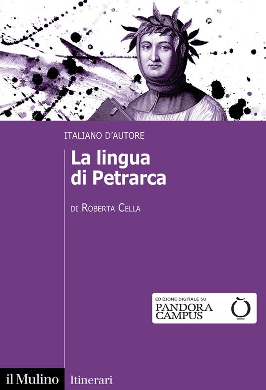 La lingua di Petrarca. Italiano d'autore - Roberta Cella - copertina