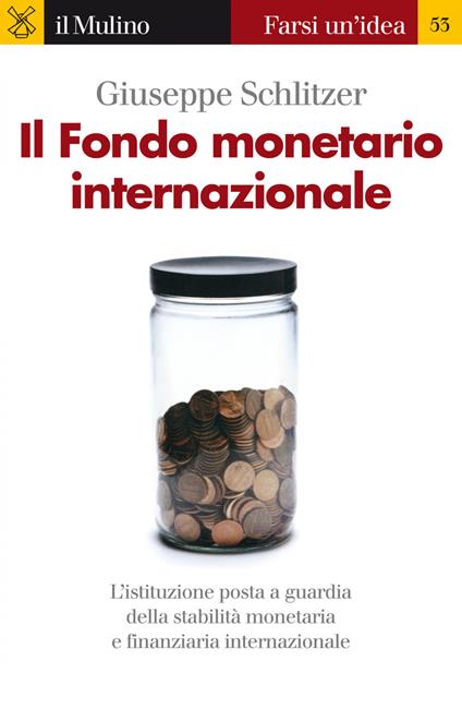 Il Fondo monetario internazionale - Giuseppe Schlitzer - ebook