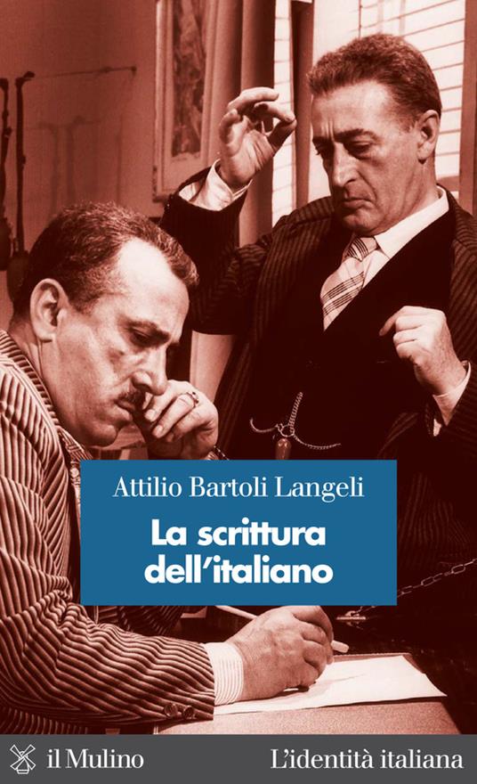 La scrittura dell'italiano - Attilio Bartoli Langeli - ebook