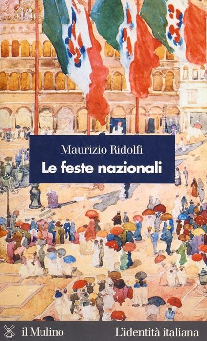 Le feste nazionali - Maurizio Ridolfi - ebook