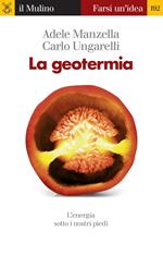 La geotermia. L'energia sotto i nostri piedi