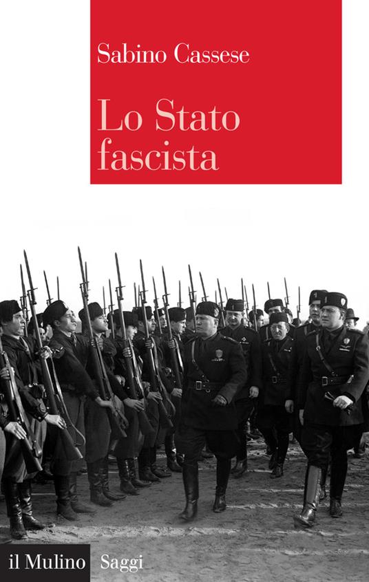 Lo Stato fascista - Sabino Cassese - ebook