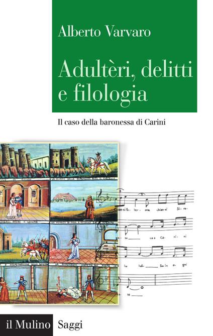 Adulteri, delitti e filologia. Il caso della baronessa di Carini - Alberto Varvaro - ebook